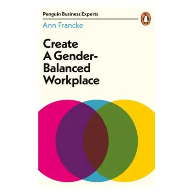 "Create a Gender-Balanced Workplace" - "" ("Francke Ann")(Paperback / softback)