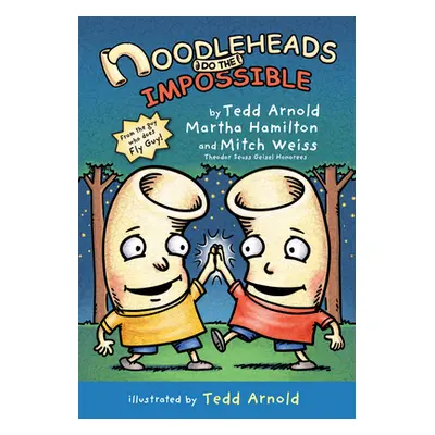 "Noodleheads Do the Impossible" - "" ("Arnold Tedd")(Pevná vazba)