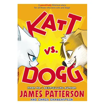 "Katt vs. Dogg" - "" ("Patterson James")(Paperback / softback)