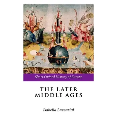 "The Later Middle Ages" - "" ("Lazzarini Isabella")(Pevná vazba)