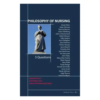 "Philosophy of Nursing: 5 Questions" - "" ("Forss Anette")(Paperback)