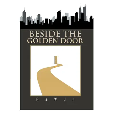 "Beside the Golden Door" - "" ("Gawjj")(Pevná vazba)