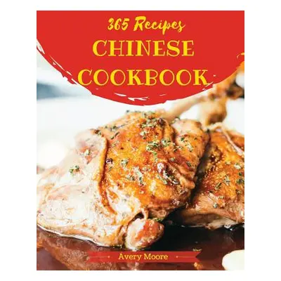 "Chinese Cookbook 365: Tasting Chinese Cuisine Right in Your Little Kitchen! [book 1]" - "" ("Mo