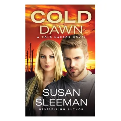 "Cold Dawn: Cold Harbor - Book 7" - "" ("Sleeman Susan")(Paperback)