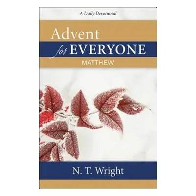 "Advent for Everyone: Matthew: A Daily Devotional" - "" ("Wright N. T.")(Paperback)