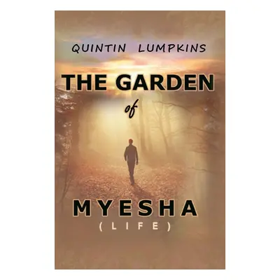 "Garden of Myesha" - "" ("Lumpkins Quintin")(Pevná vazba)