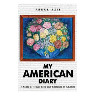 "My American Diary" - "" ("Aziz Abdul")(Paperback)