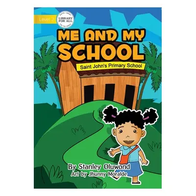 "Me and My School" - "" ("Oluwond Stanley")(Paperback)