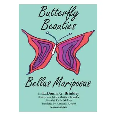 "Butterfly Beauties: Bellas Mariposas" - "" ("Brinkley Ladonna G.")(Pevná vazba)