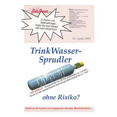 "Trinkwassersprudler: ohne Risiko?" - "" ("Schmidt Klaus")(Paperback)