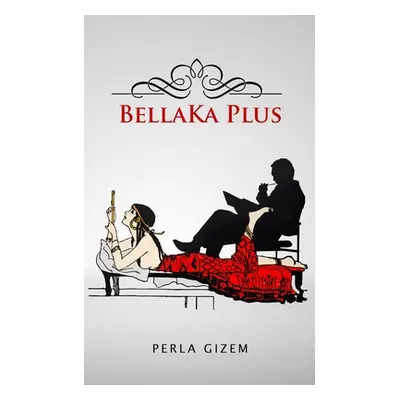 "BellaKa Plus" - "" ("Gizem Perla")(Paperback)