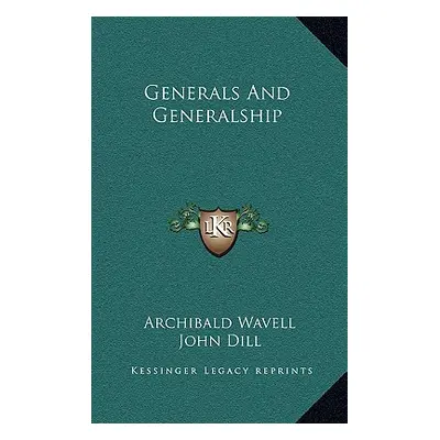 "Generals and Generalship" - "" ("Wavell Archibald")(Pevná vazba)