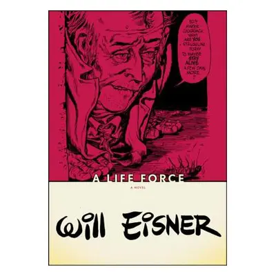 "A Life Force" - "" ("Eisner Will")(Paperback)