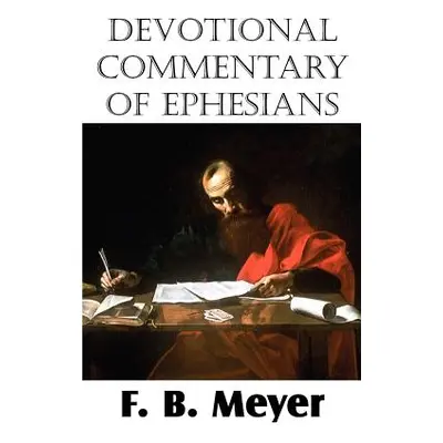 "Devotional Commentary of Ephesians" - "" ("Meyer F. B.")(Paperback)