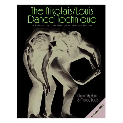 "The Nikolais/Louis Dance Technique: A Philosophy and Method of Modern Dance" - "" ("Louis Murra