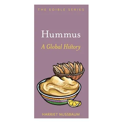 "Hummus: A Global History" - "" ("Nussbaum Harriet")(Pevná vazba)