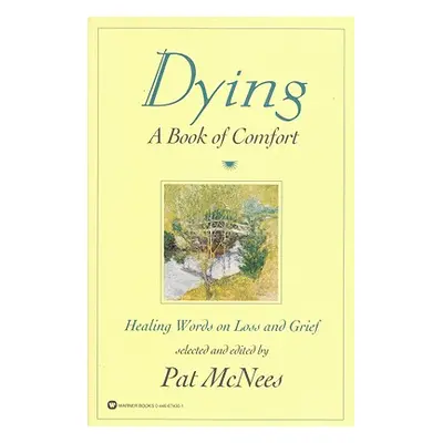 "Dying: A Book of Comfort" - "" ("McNees Pat")(Paperback)