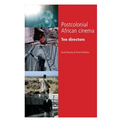 "Postcolonial African Cinema: Ten Directors" - "" ("Murphy David")(Paperback)