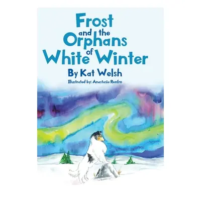 "Frost and the Orphans of White Winter" - "" ("Welsh Kat")(Pevná vazba)