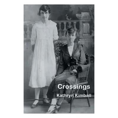 "Crossings" - "" ("Kimball Kathryn")(Paperback)