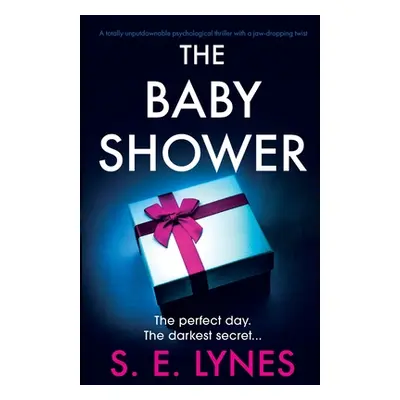 "The Baby Shower: A totally unputdownable psychological thriller with a jaw-dropping twist" - ""