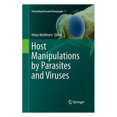 "Host Manipulations by Parasites and Viruses" - "" ("Mehlhorn Heinz")(Paperback)