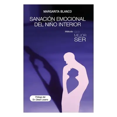 "Sanacin emocional del nio interior" - "" ("Blanco Margarita")(Paperback)