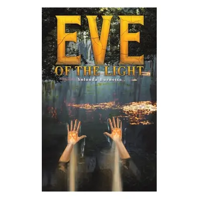 "Eve of the Light" - "" ("Burnette Yolanda")(Paperback)