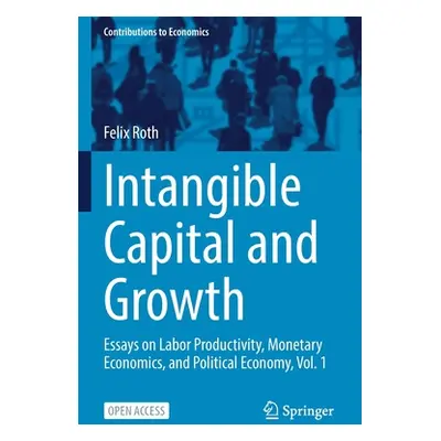 "Intangible Capital and Labour Productivity Growth: Essays on Labor Productivity, Monetary Econo