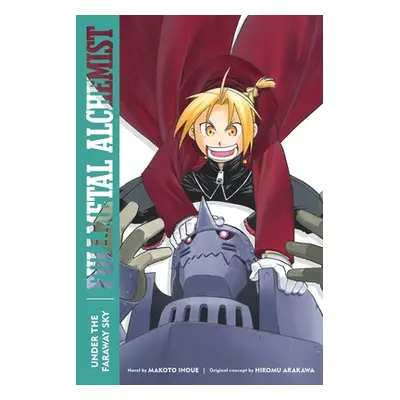 "Fullmetal Alchemist: Under the Faraway Sky: Second Editionvolume 4" - "" ("Inoue Makoto")(Paper