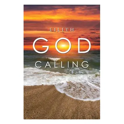 "God Calling" - "" ("Lilith")(Paperback)