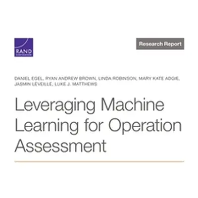 "Leveraging Machine Learning for Operation Assessment" - "" ("Egel Daniel")(Paperback)