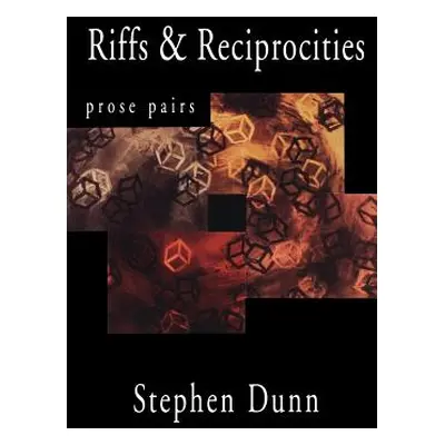 "Riffs & Reciprocities: Prose Pairs" - "" ("Dunn Stephen")(Paperback)