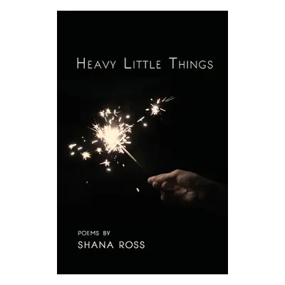 "Heavy Little Things" - "" ("Ross Shana")(Paperback)