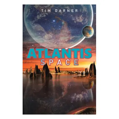 "Atlantis: Space" - "" ("Garner Tim")(Paperback)