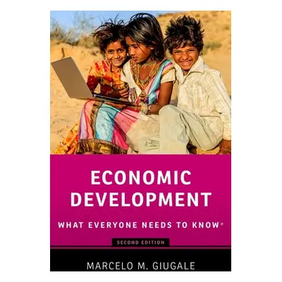 "Economic Development: What Everyone Needs to Know" - "" ("Giugale Marcelo M.")(Paperback)