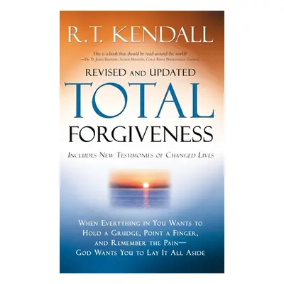 "Total Forgiveness" - "" ("Kendall R. T.")(Pevná vazba)