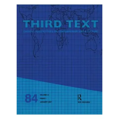 "Third Text: Critical Perspectives on Contemporary Art & Culture" - "" ("Araeen Rasheed")(Paperb