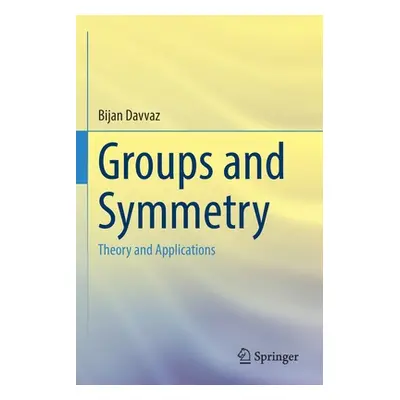 "Groups and Symmetry: Theory and Applications" - "" ("Davvaz Bijan")(Paperback)