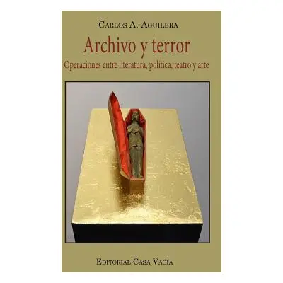 "Archivo y terror" - "" ("Aguilera Carlos a.")(Paperback)