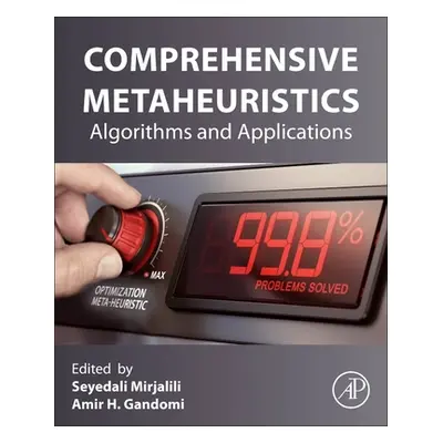 "Comprehensive Metaheuristics: Algorithms and Applications" - "" ("Mirjalili Seyedali")(Paperbac