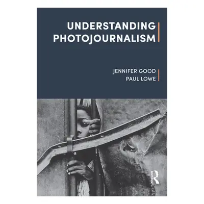 "Understanding Photojournalism" - "" ("Good Jennifer")(Pevná vazba)