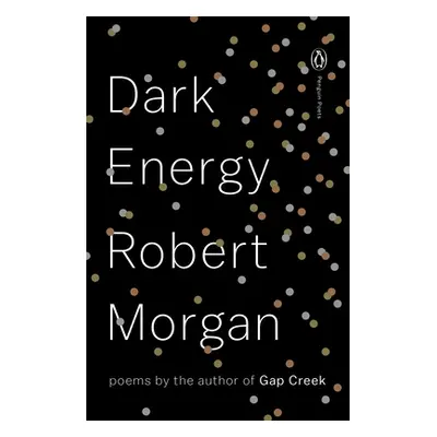 "Dark Energy: Poems" - "" ("Morgan Robert")(Paperback)