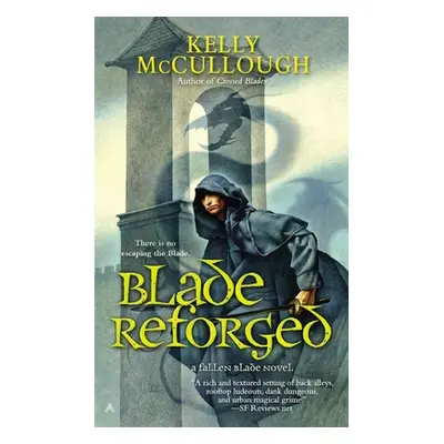 "Blade Reforged" - "" ("McCullough Kelly")(Mass Market Paperbound)