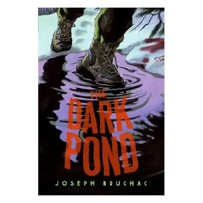 "The Dark Pond" - "" ("Bruchac Joseph")(Paperback)