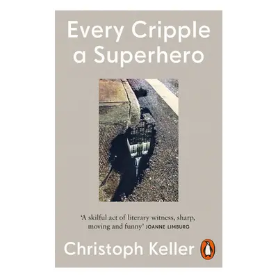 "Every Cripple a Superhero" - "" ("Keller Christoph")(Paperback)