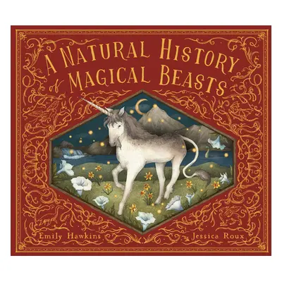 "A Natural History of Magical Beasts" - "" ("Hawkins Emily")(Pevná vazba)