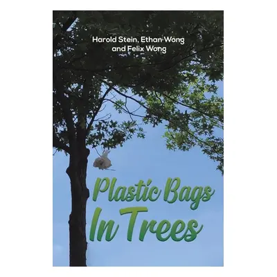 "Plastic Bags In Trees" - "" ("Stein Harold")(Paperback)