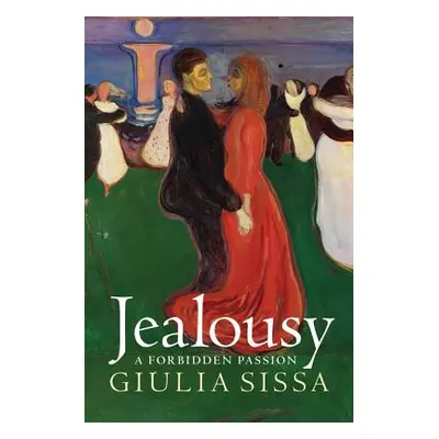 "Jealousy: A Forbidden Passion" - "" ("Sissa Giulia")(Paperback)