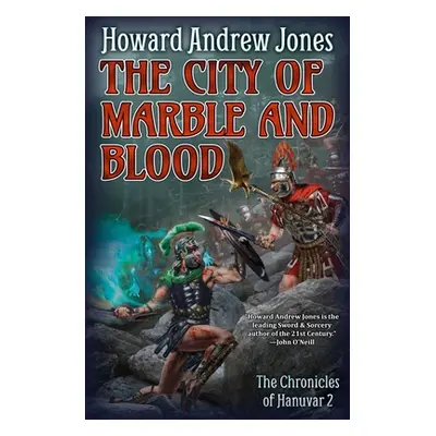 "The City of Marble and Blood" - "" ("Jones Howard Andrew")(Pevná vazba)